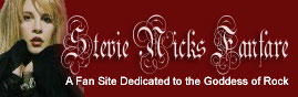 Stevie Nicks Fanfare, A Fan Site Dedicated to the Goddess of Rock